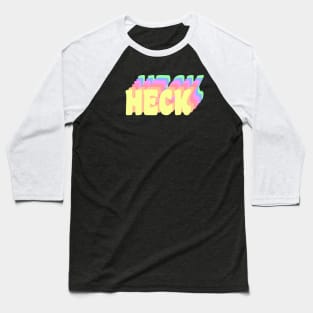 Heck Baseball T-Shirt